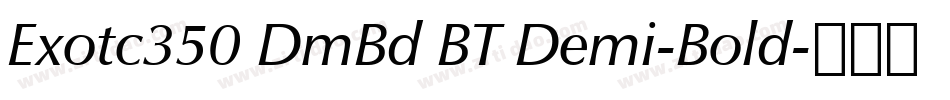 Exotc350 DmBd BT Demi-Bold字体转换